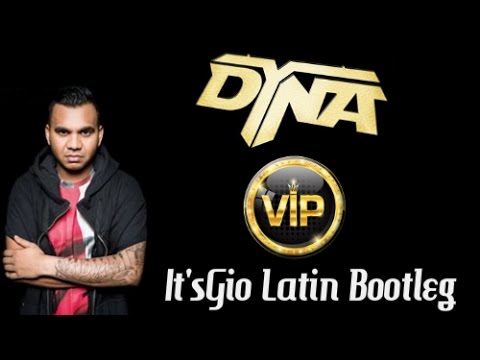 Dj Dyna - VIP (It'sG!o Latin House Bootleg)