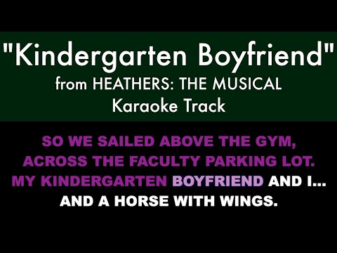 "Kindergarten Boyfriend" from Heathers: The Musical - Karaoke Track with Lyrics on Screen