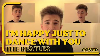I&#39;m Happy Just To Dance With You cover - The Beatles