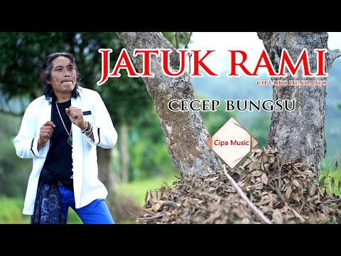 JATUK RAMI - CECEP BUNGSU (OFFICIAL MUSIC VIDEO)
