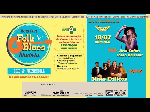 Bourbon Folk & Blues Ilhabela - Ana Cañas canta Belchior | Blues Etílicos