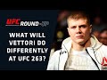 What Will Vettori Do Differently vs Adesanya | UFC 263 | UFC Round-up