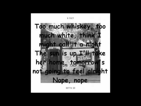download lagu mp3 mp4 Gotta Go G Eazy Lyrics, download lagu Gotta Go G Eazy Lyrics gratis, unduh video klip Gotta Go G Eazy Lyrics
