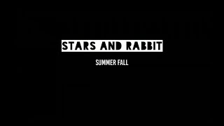 Download lagu Stars and Rabbit - Summerfall Lyric mp3 Download lagu Stars and Rabbit - Summerfall Lyric mp3