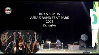 Download lagu ASBAK BAND FEAT PARE - BUKA SEMUA, 2008 , REMASTERED mp3