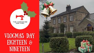 Vlogmas Day Eighteen & Nineteen