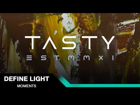 Define Light  - Moments [Tasty Release]