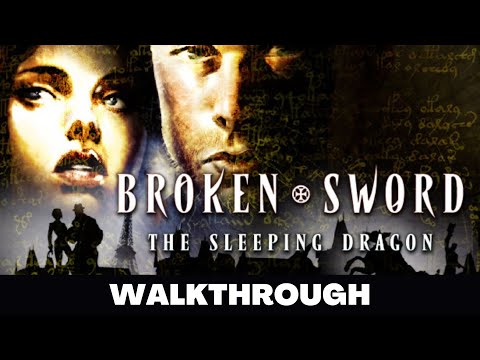 BROKEN SWORD 3: THE SLEEPING DRAGON - Full Game Walkthrough No Commentary Gameplay