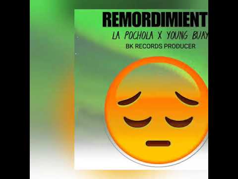 La pochola❌young buay ( remordimiento) 🍓💯