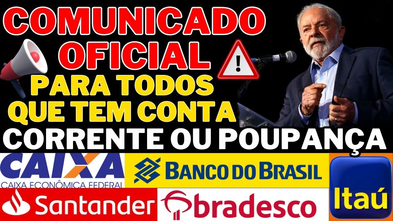 CUMUNICADO URGENTE OFICIAL BANCO CAIXA ECONÔMICA  ITAÚ  BRADESCO PARA QUEM TEM CONTA CORRENTE E POUP