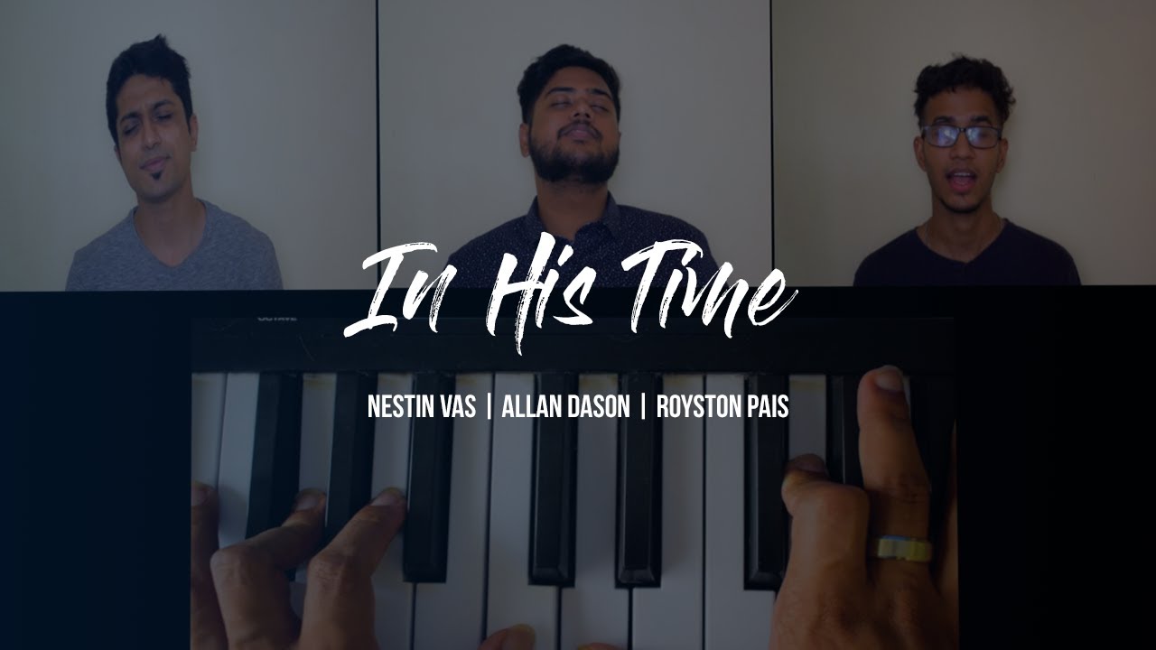 In His Time | Allan Dason, Royston Pais, Nestin Vas