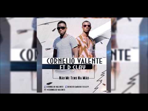 Cornélio Valente - Não Me Tens Na Mão (feat. D-Clay)