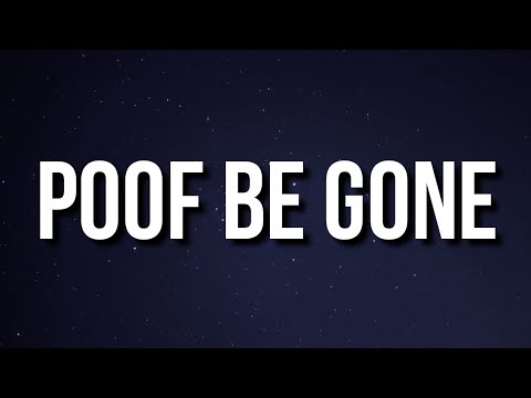 KyleYouMadeThat, Yung Baby Tate & Yvette - Poof Be Gone (Lyrics) ft. Cheerlebridee