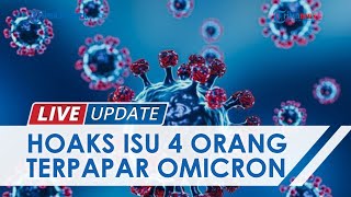 Kabar 4 Orang Positif Covid-19 Varian Omicron di Bekasi Adalah Hoaks, Ini Penjelasan Dinkes