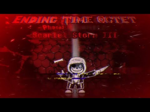 [pv]【Ending Time Octet】PHASE3-OST:11：Scarlet Storm V3