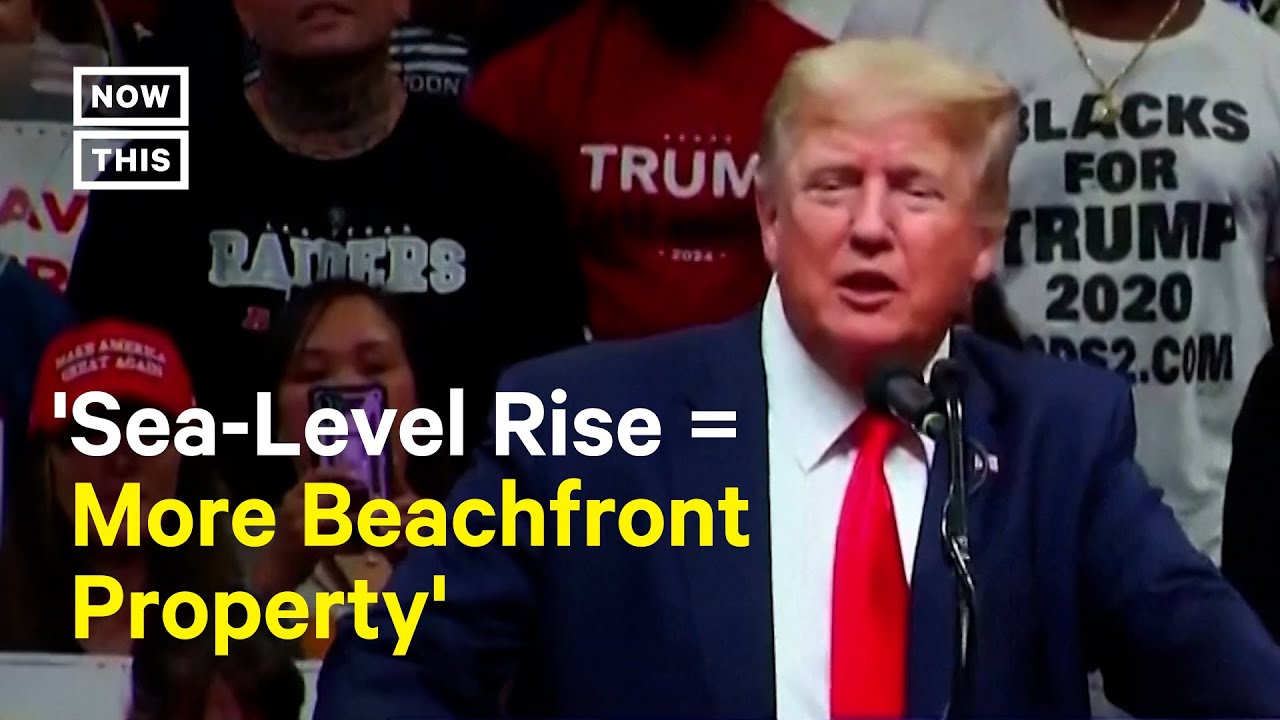 Trump: Sea-level Rise Just Means 'A Little More Beachfront Property'