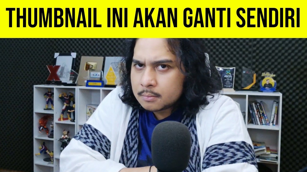 Video Ini Thumbnailnya Tidak Pernah Sama