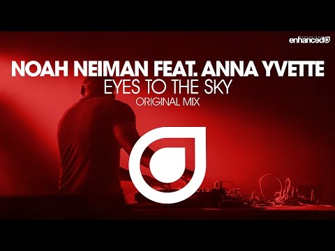 Noah Neiman feat. Anna Yvette - Eyes To The Sky (Original Mix) [OUT NOW]