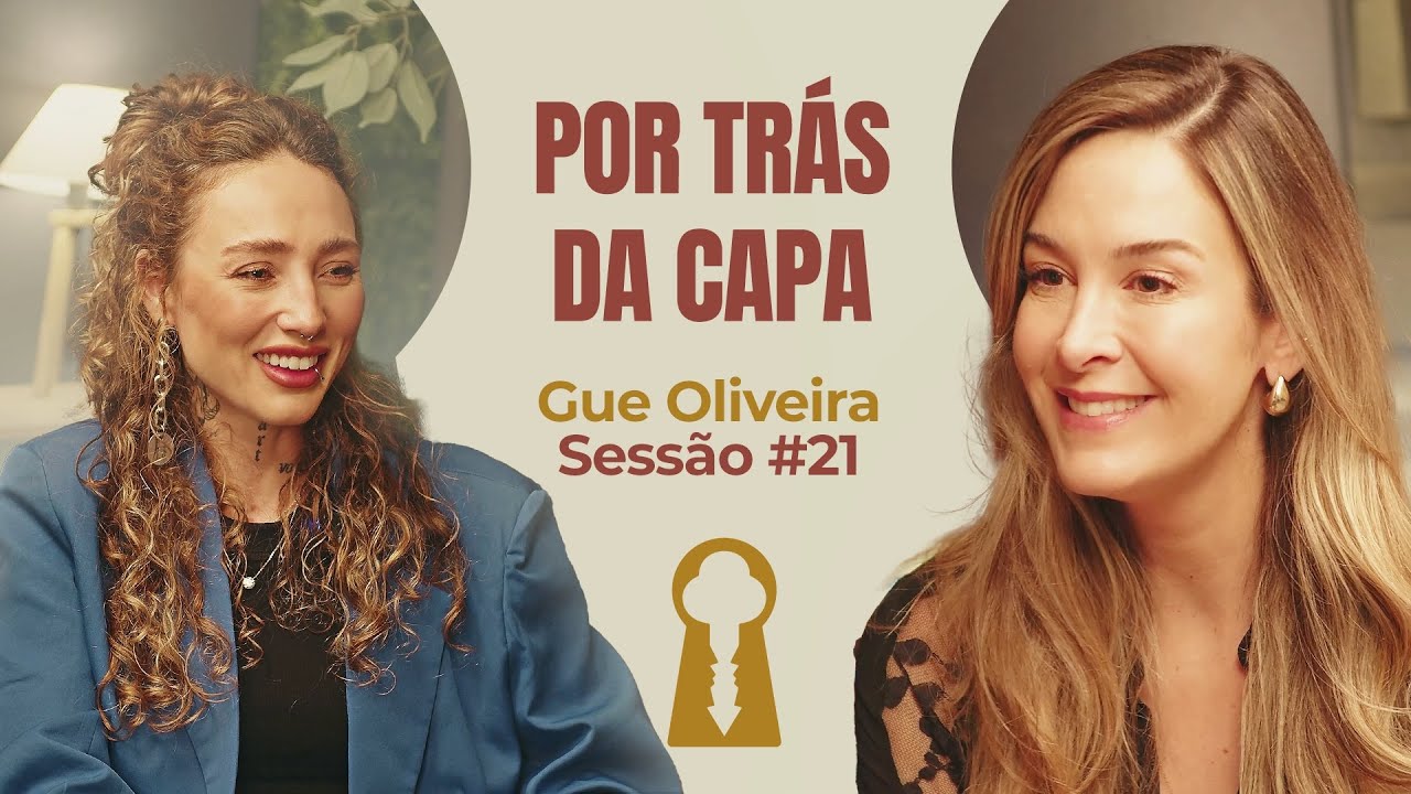 Por Trás da Capa com Gue Oliveira - Parece Terapia | Sessão #21