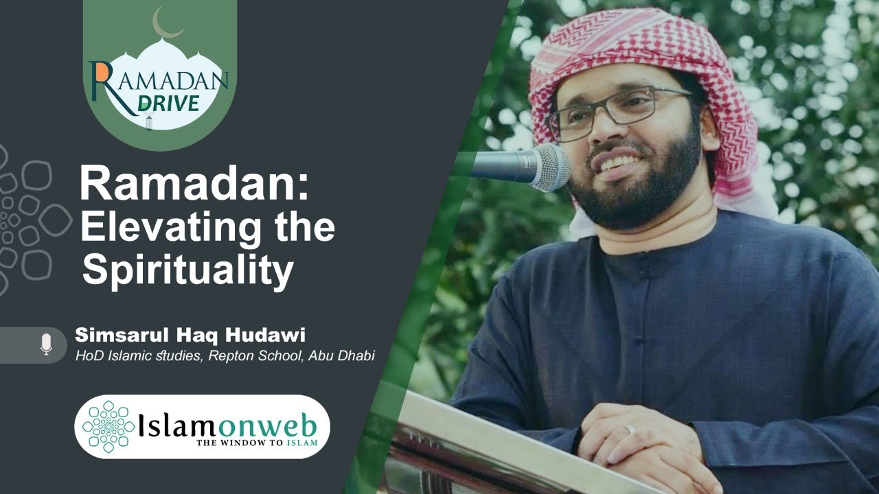 Ramdan: Elevating The Spirituality | Simsarul Haq Hudawi | Islamonweb Ramdan Drive Day 27