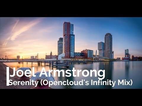 Joel Armstrong - Serenity (Opencloud's Infinity Mix)