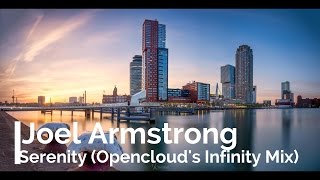 Joel Armstrong - Serenity (Opencloud's Infinity Mix)