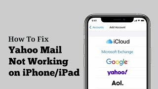 Yahoo Mail Not Working On iPhone/iPad iOS 17 - Fixed 2023