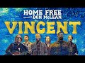 Home Free - Vincent featuring Don McLean