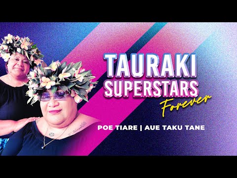 COOK ISLANDS MUSIC - TAURAKI SUPERSTARS - POE TIARE | AUE TAKU TANE