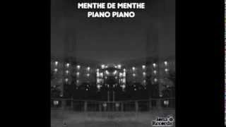 Menthe De Menthe - Piano Piano (Edit) Lona Records 2013