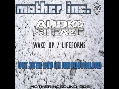 MOTHER INC - Wake Up // AUDIO SLEAZE - Lifeforms