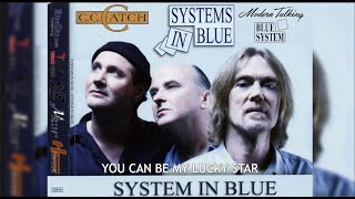 Systems In Blue - You Can Be My Lucky Star Tonight (C.C. Catch)