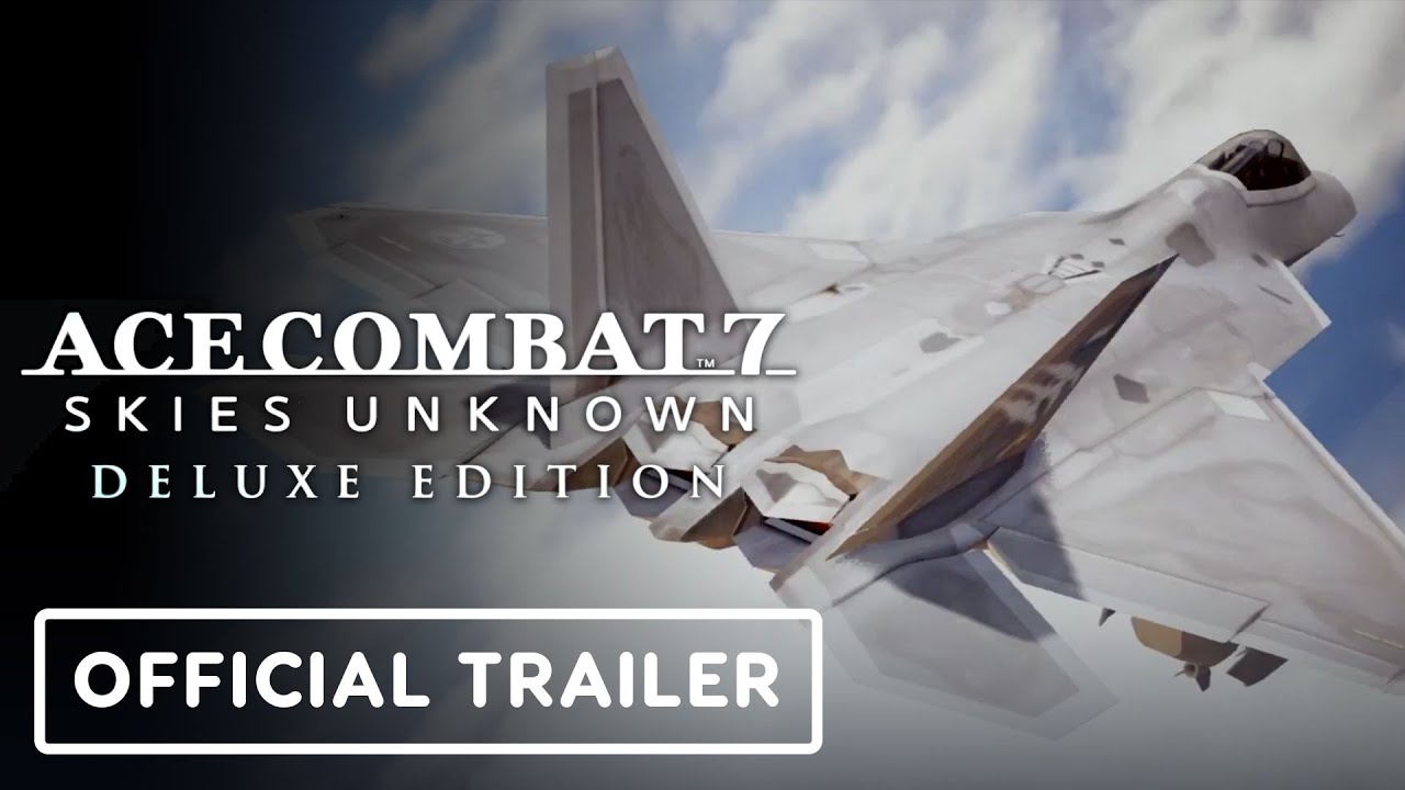 Ace Combat 7: Skies Unknown Deluxe Edition video thumbnail