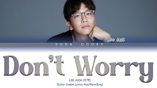 Download lagu LEE JUCK 이적 - Don't Worry 걱정말아요 그대 Lyrics (Color Coded Lyrics Han/Rom/Eng) mp3 Download lagu LEE JUCK 이적 - Don't Worry 걱정말아요 그대 Lyrics (Color Coded Lyrics Han/Rom/Eng) mp3