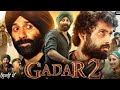 GADAR 2 Full Movie Sunny Deol Ameesha Patel Utkarsh New Hindi Bollywood Full Action HD Movie