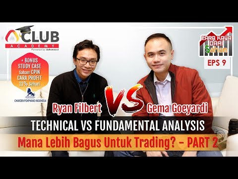 FUNDAMENTAL VS TECHNICAL ANALYSIS Mana Lebih Bagus Untuk Trading? | CARA KAYA DARI SAHAM EPS 9.2