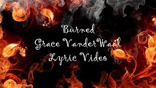 Burned - Grace VanderWaal Lyric Video