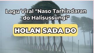 Download lagu HOLAN SADA DO || HO DO NGOLUKI - Lagu Batak Viral 2026 mp3
