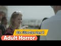 5 Adult Horror Movies That Will Haunt Your Mind डर और खौफ से भरी टॉप 5
