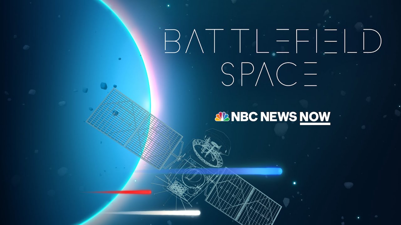 Battlefield Space | NBC News NOW Special