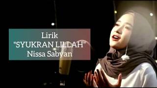 Download lagu Lirik 'SYUKRAN LILLAH' Nissa Sabyan mp3 Download lagu Lirik 'SYUKRAN LILLAH' Nissa Sabyan mp3