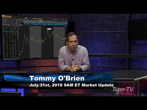 July 31st 9AM ET Market Update with Tommy O'Brien on TFNN