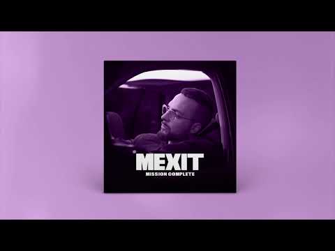 MEXIT - Mission Complete [Prod. by mirobeats] (Official Audio Video)