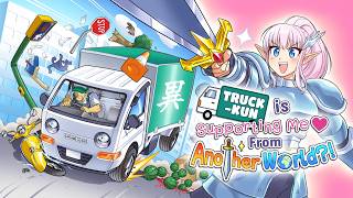 Truck-kun is Supporting Me From Another World?!