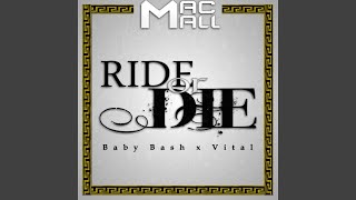 Ride or Die (feat. Baby Bash &amp; Vital)