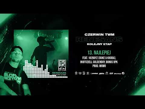 Czerwin - NAJLEPIEJ ft. 102Boyz (Duke & Kkuba), Inoffiziell Goldenboy, Bonus RPK // prod. Wowo