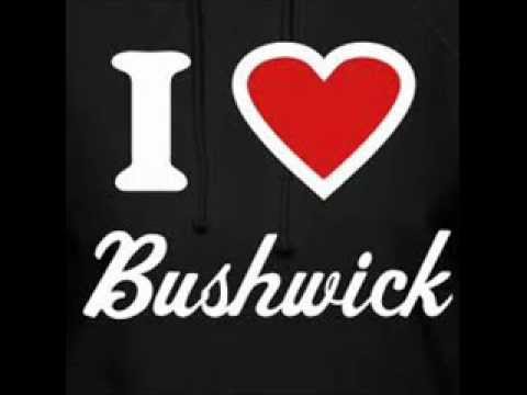 K.U.S.H.W.I.C.K  ( Anthem ) Bushwick