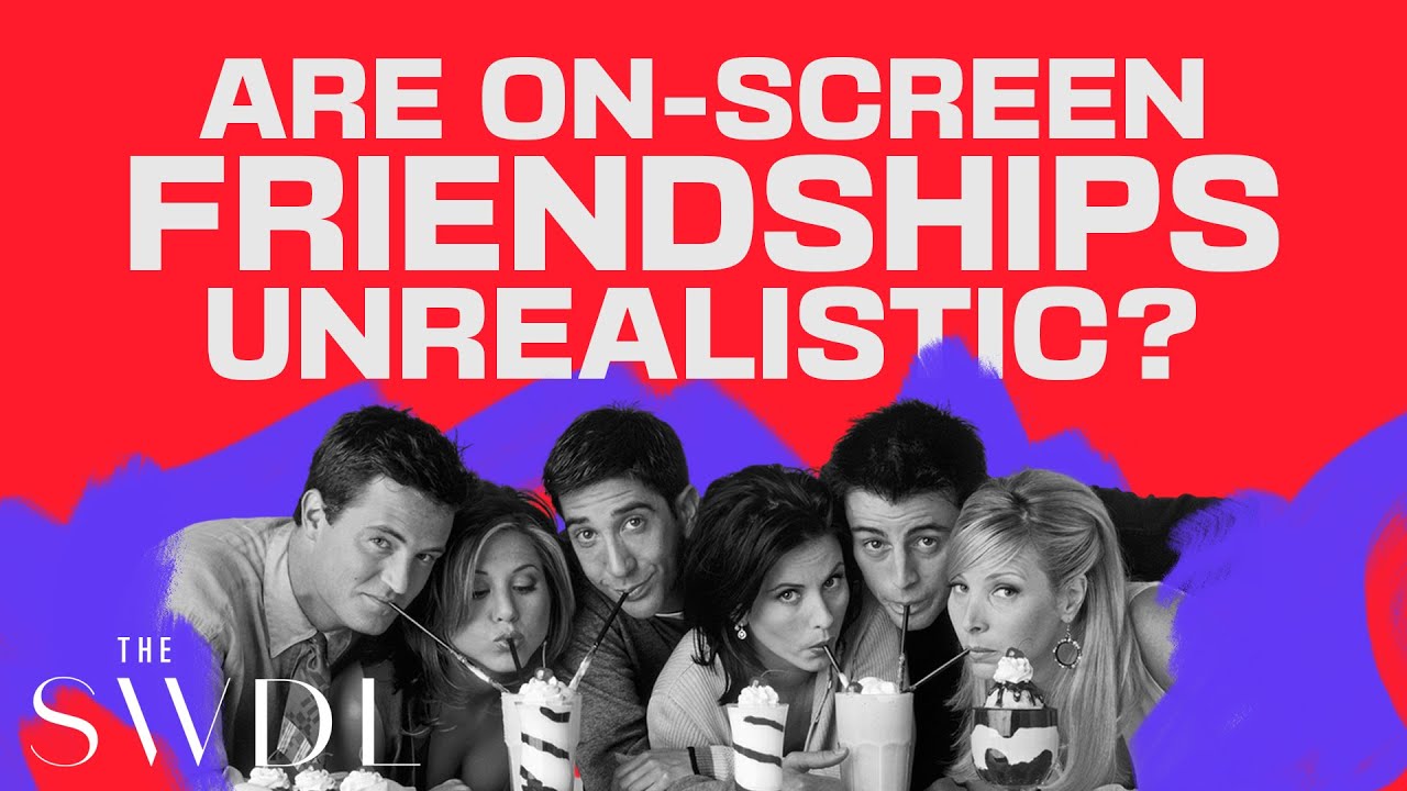 How Pop Culture Makes Us Set Unrealistic Friendship Goals