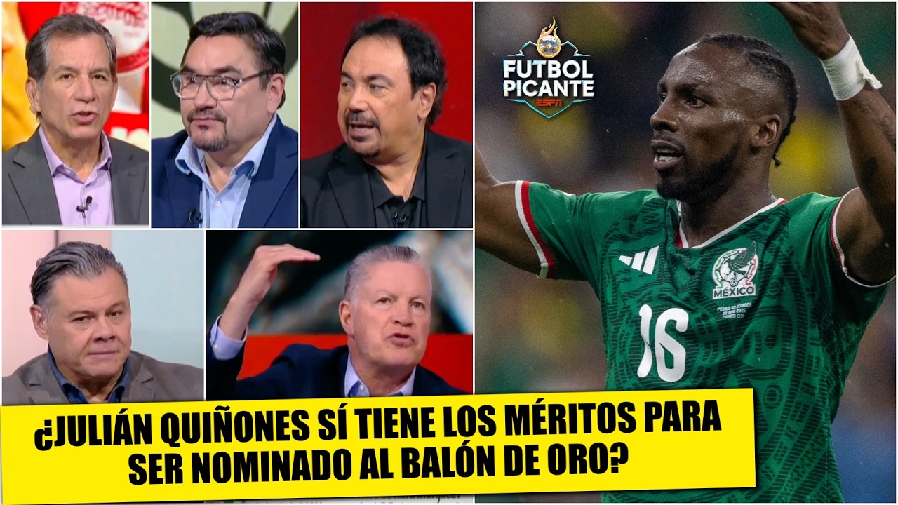 ¡SIN DUDARLO! JULIÁN QUIÑONES tiene los méritos para estar NOMINADO al BALÓN DE ORO | Futbol Picante