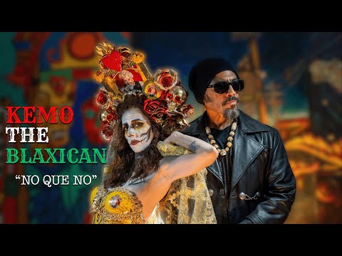 Kemo The Blaxican - No Que No (Official Video)